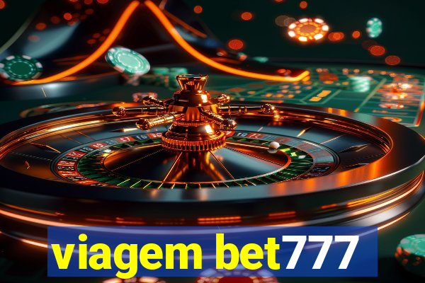 viagem bet777